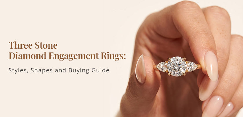 Three stone diamond engagement rings: styles, shapes and buying guide